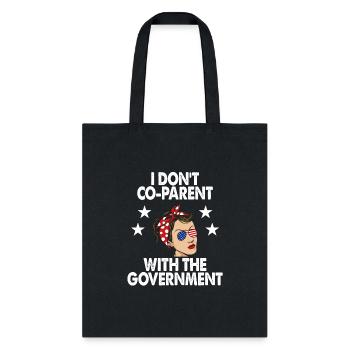 I Don't CoParent With The Government - Tote Bag - black - Front