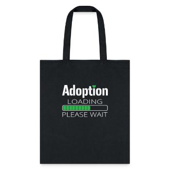 Adoption Loading - Tote Bag - black - Front