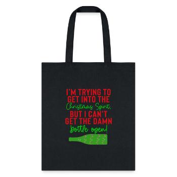 I'm Trying To Get Into The Christmas Spirit - Tote Bag - black - Front