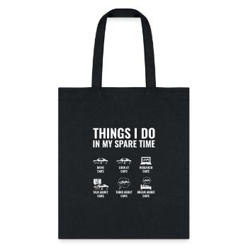 Things I Do In My Spare Time Funny Car Guy Car Ent - Tote Bag - black - Front