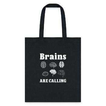 Brain surgeon brains are calling neurosurgeon - Tote Bag - black - Front