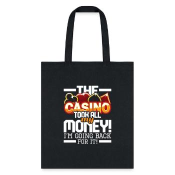 The Casino Took All My Money Casino Gambling - Tote Bag - black - Front