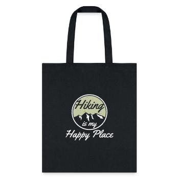 Hiking Is My Happy Place Passionated Hiker Walker - Tote Bag - black - Front
