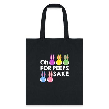Oh For Peeps Sake Cute Bunny Happy Easter Gift - Tote Bag - black - Front