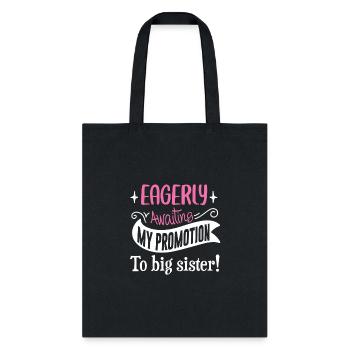 Sister Eagerly Awaiting - Tote Bag - black - Front