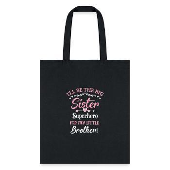 Sister I ll Be The Bog - Tote Bag - black - Front