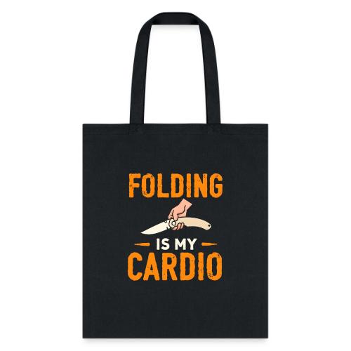 Folding Is My Cardio Knife Shirt – Funny EDC - Tote Bag