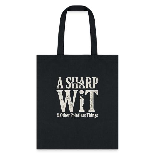 A Sharp Wit & Other Pointless Things - Knife Pun - Tote Bag