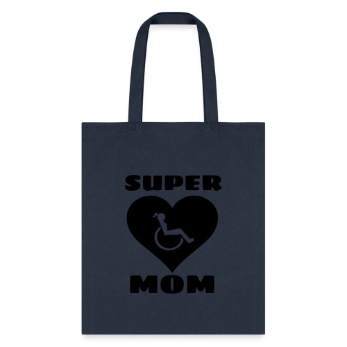 Super wheelchair mom, super mama - Tote Bag