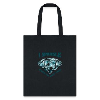I sparkle even in the mud - mud - Tote Bag - black - Front