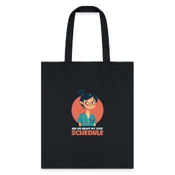 Nurse Mom Ask Me About My Sleep Schedule - Tote Bag - black - Front
