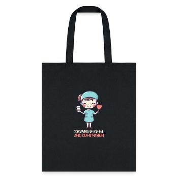 Nurse Mom Surviving on Coffee and Compassion - Tote Bag - black - Front