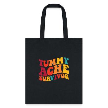 Tummy Ache Survivor Stomachache Funny Tummy Ache - Tote Bag - black - Front