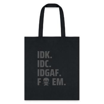 IDK IDC IDGAF Fuck EM | Skull Cross Guns - Tote Bag - black - Front