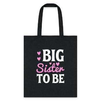 Sister Big Sister To Be - Tote Bag - black - Front