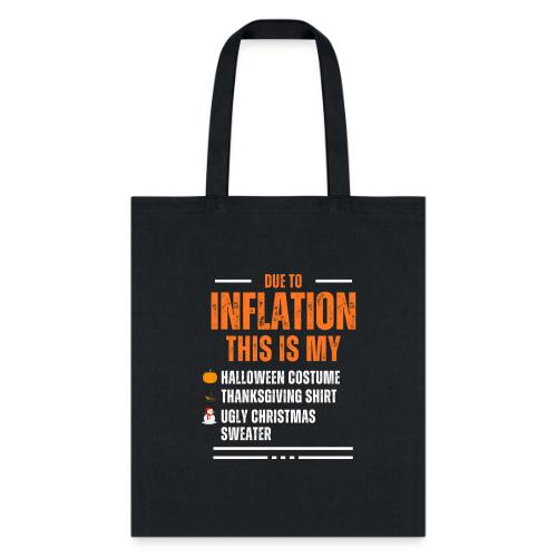Due to Inflation - Tote Bag