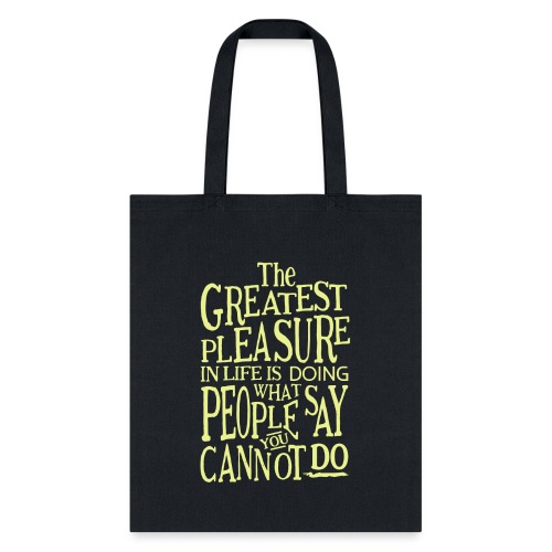 The Greatest Pleasure - Tote Bag