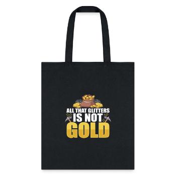 Gold Digging Gold Mining Gold Panning Gold Mine - Tote Bag - black - Front