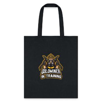 Gold Digging Gold Mining Gold Panning Gold Mine - Tote Bag - black - Front