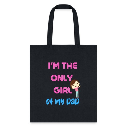 I'm The Girl Of My dad | Girl Shirt Gift - Tote Bag