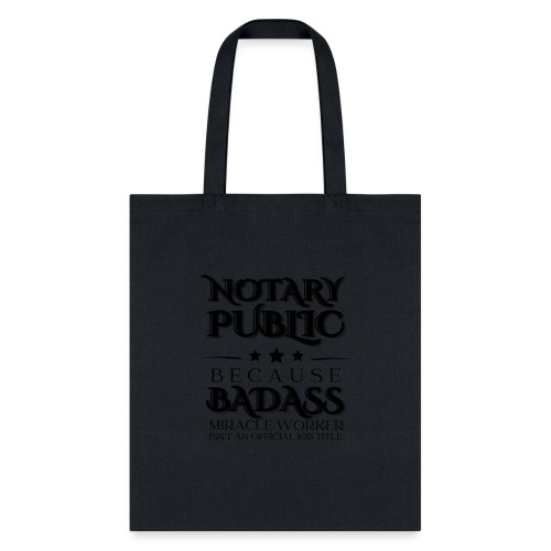 Notary BADDASS Public - Tote Bag