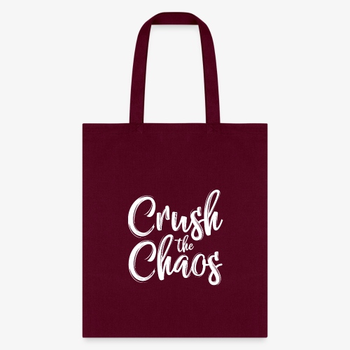 Crush the Chaos - Black & White - Tote Bag