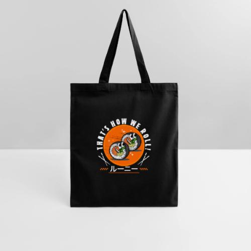Thats how we roll! - Tote Bag