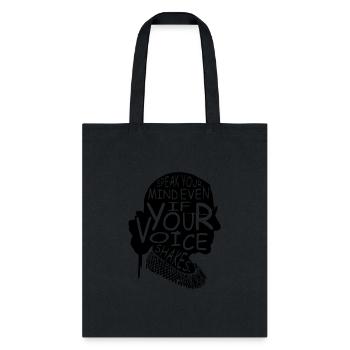 Speak Your Mind Even Even If Your Voice Shakes - Tote Bag - black - Front