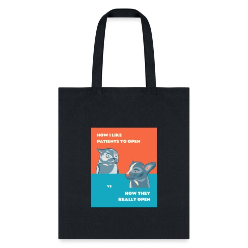 How Patients Really Open - Tote Bag
