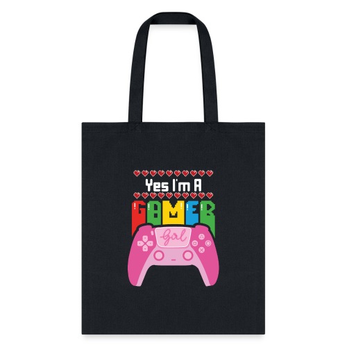 Yes I m A Gamer Girl T Shirt Funny Video Gamer - Tote Bag