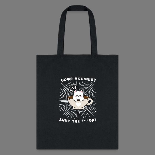 Good morning - funny saying for morning sleepshirt