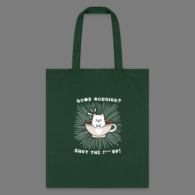 Good morning - funny saying for morning sleepshirt