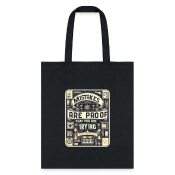 Mistakes Are Proof That You Are Trying - Tote Bag - black - Front
