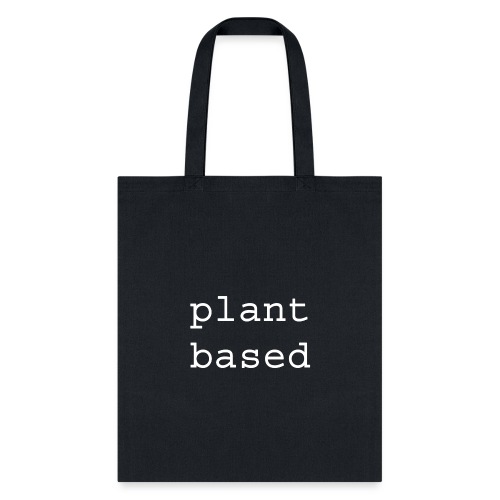 Plant Based - Tote Bag