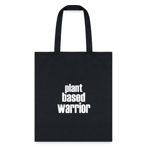 Plant Based Warrior - Tote Bag