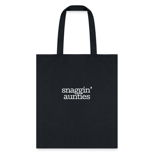 snaggin' aunties - Tote Bag