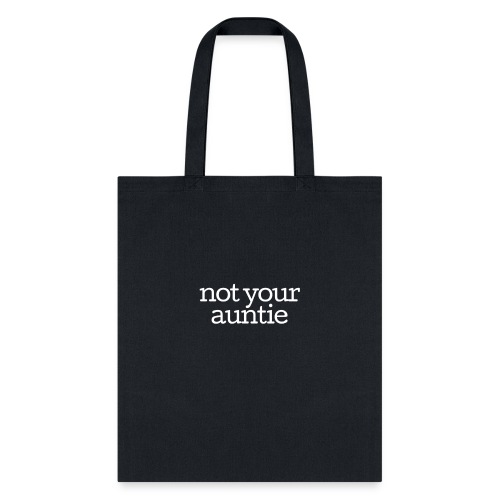 not your auntie - Tote Bag