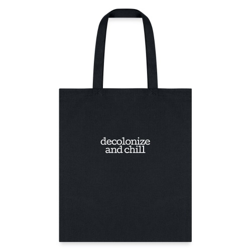 decolonize and chill - Tote Bag