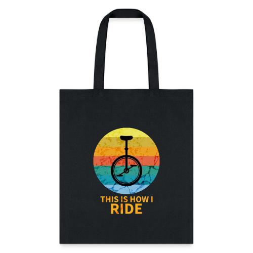 This Is How I Ride - Tote Bag