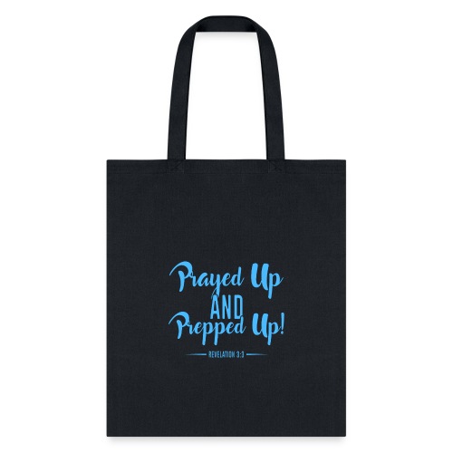 Prayed Up and Prepped Up - Tote Bag