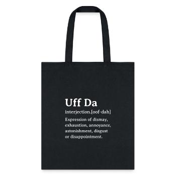 Uff Da Funny Dictionary Definition - Tote Bag - black - Front