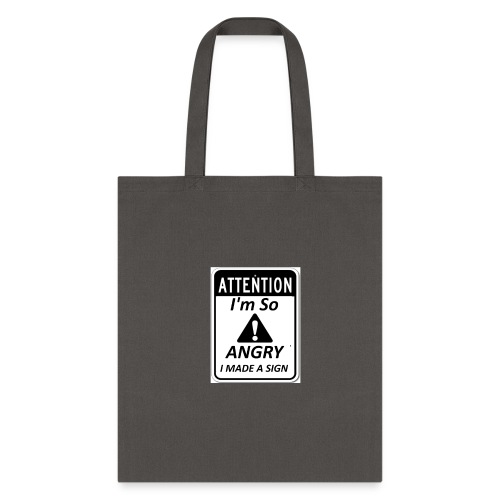 Im So Angry I Made A Sign Limited Edition - Tote Bag