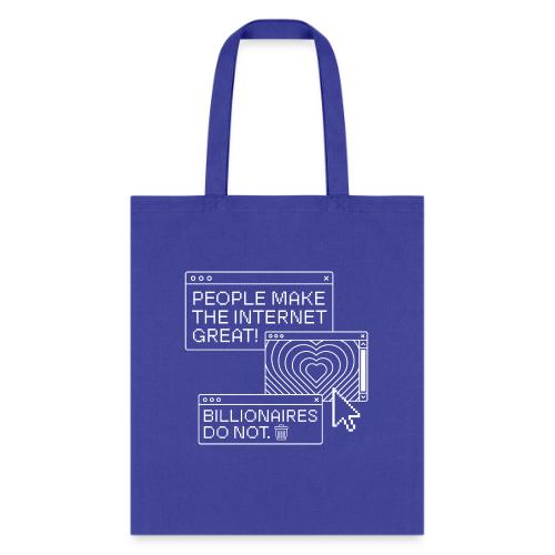 People Make The Internet Great - Browser White - Tote Bag