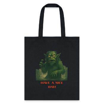 Have a Nice Day – Funny Monster Swamp Art - Tote Bag - black - Front