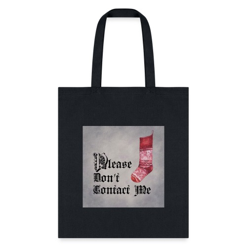 Please Don't Contact Me - Tote Bag