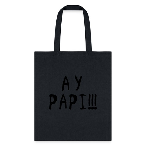Ay Papi!!! - Tote Bag