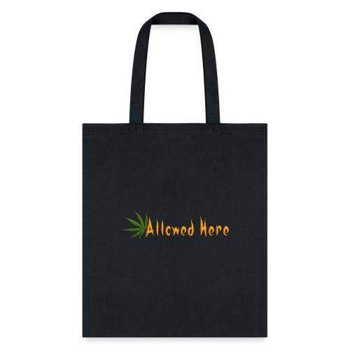 Allowed Here - weed/marijuana t-shirt - Tote Bag