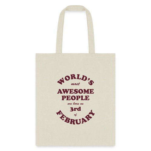 Most Awesome People are born on 3rd of February - Tote Bag