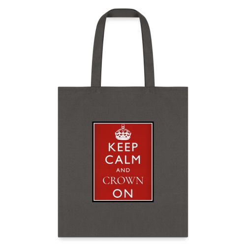 Keep Calm And Crown On logo - Tote Bag