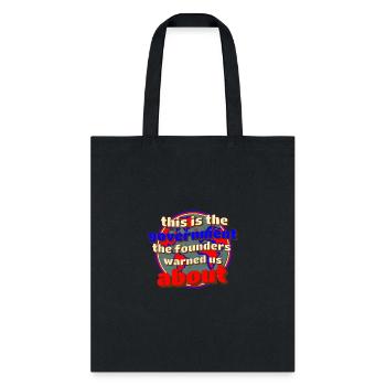 THIS IS THE GOVERNMENT THE FOUNDERS WARNED US ABOU - Tote Bag - black - Front